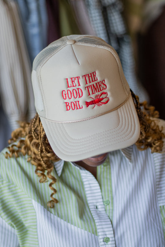 Let the Good Times Boil Trucker Hat